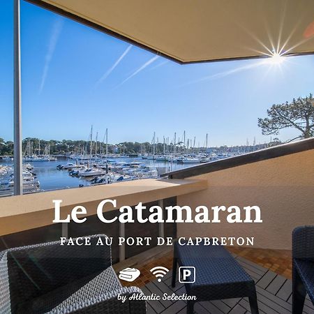 卡布勒通Atlantic Selection - Le Catamaran - Face Au Port公寓 外观 照片